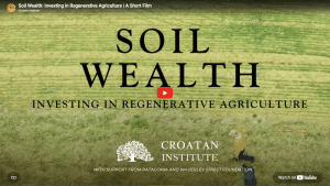 Soil Wealth: Investing in Regenerative Agriculture | A Short Film